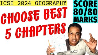 ICSE Geography 2024 Which 5 Chapters to Prepare  Easy and Scoring Chapters🔥  Class 10 [upl. by Lyle]