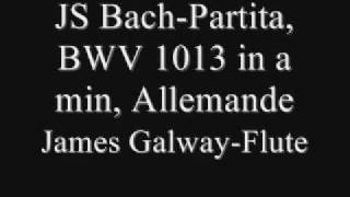 Bach BWV 1013 Allemande GalwayFlute [upl. by Dnalyram]