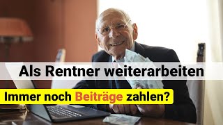 Neben der Rente arbeiten  Noch Sozialversicherungsbeiträge zahlen ua Arbeitslosenversicherung [upl. by Adieren]