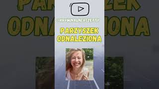 IZABELA PARZYSZEK ODNALEZIONA [upl. by Arias]