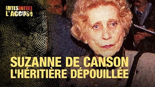 Faites Entrer lAccusé  Suzanne de Canson  lhéritière dépouillée [upl. by Rowland]