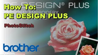 How To Use PhotoStitch on the Brother PEDESIGN® PLUS Software [upl. by Prendergast]