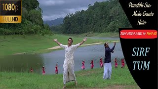 Panchhi Sur Mein Gaate Hain  Full video in 1080P FULL HDSirf Tum  Sanjay Kapoor Priya Gill [upl. by Aramoy871]