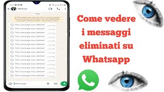 Recupero messaggi cancellati Whatsapp  Come vedere i messaggi cancellati su Whatsapp [upl. by Eelirrem484]