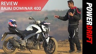 Bajaj Dominar 400  The Good and The Bad  PowerDrift [upl. by Suolhcin]