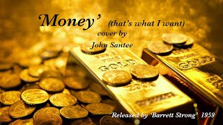 Money thats what I want Cover by John Santee June 14th 2024 [upl. by Klatt979]