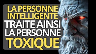 12 FAÇONS INTELLIGENTES DE GÉRER LES PERSONNES TOXIQUES  PHILOSOPHIE et STOICISME [upl. by Ainiger621]