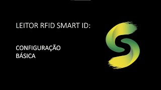 LEITOR RFID SMART ID  Configuração Básica [upl. by Dougall333]