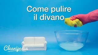 Come pulire il divano [upl. by Rehotsirhc]