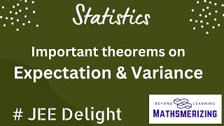 JEE Delight  Important theorems on Expectation amp Variance  Linearity of expectation with examples [upl. by Eta105]