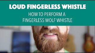 Fingerless Whistle Tutorial  How to Perform a Fingerless Whistle [upl. by Mohl273]