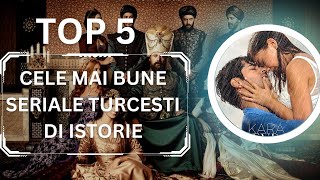 TOP 5 CELE MAI BUNE SERIALE TURCESTI DIN ISTORIE [upl. by Nevet]