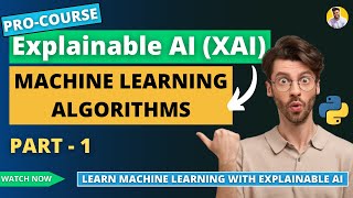 Explainable AI Tutorial XAI  Part 1  Types of Machine Learning  Python [upl. by Nork807]