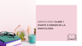 Clase 1 parte 1 ORIGEN DE LA GRAFOLOGIA [upl. by Kcinomod]