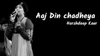 Aaj Din Chadheya  Love Aaj Kal Harshdeep Kaur  Lyrics [upl. by Aip]