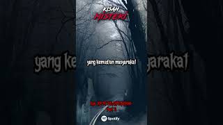 MISTERI KM 97 TOL CIPULARANG PART 2  Podcast Kisah Misteri shorts [upl. by Barboza]