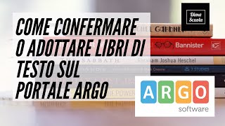 Tutorial come confermare o adottare nuovi libri di testo tramite il portale Argo [upl. by Htebazila843]