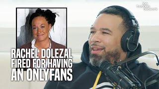 Rachel Dolezal FIRED From Teaching Job Having An OnlyFans  Ish Disagrees With The Decision [upl. by Suirred]