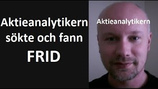 I fridens tillvaro har Aktieanalytikern varit aktiv [upl. by Eldrid]