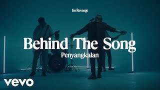 for Revenge  Penyangkalan Behind the Song [upl. by Ramona]