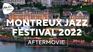 Montreux Jazz Festival 2022 – Official Aftermovie [upl. by Ecyor]