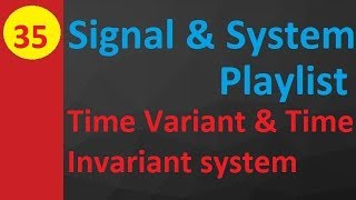 Time Variant vs Time Invariant Systems Classification and Characteristics in Signals amp Systems [upl. by Friedrick]