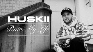 Huskii  Ruin My Life Official Video [upl. by Aleen639]