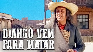 Django Vem Para Matar  Faroeste em Português [upl. by Radke]