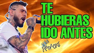 😎 TE HUBIERAS IDO ANTES 🟢 Ulises Bueno 🎤 MAS KARAOKE cuarteto [upl. by Leesen882]