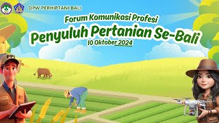 Forum Komunikasi Profesi Penyuluh Pertanian SeProvinsi Bali Tahun 2024 [upl. by Braswell]