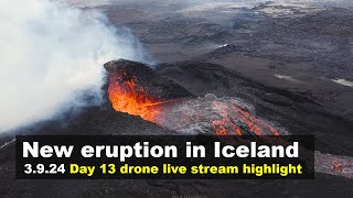 3924 Day 13 drone footage from the new volcano eruption in Iceland live stream highlights [upl. by Akemyt]