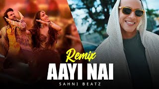 AAYI NAI  REMIX  SAHNI BEATZ  Pawan Singh  Stree 2 [upl. by Euqina]