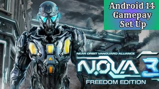 NOVA 3 Android 14 Gameplay 2024 Setup Guide [upl. by Proudfoot]