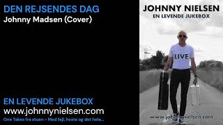 DEN REJSENDES DAG  JOHNNY MADSEN COVER [upl. by Ylenaj64]