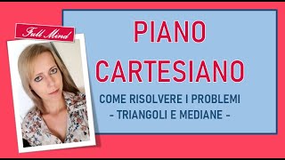 PIANO CARTESIANO problemi su TRIANGOLI E MEDIANE [upl. by Neneek]