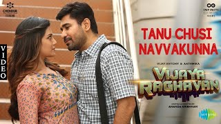 Tanu Chusi Navvakunna  Video Song  Vijaya Raghavan  Vijay Antony  Aathmika  Nivas K Prasanna [upl. by Odlareg]