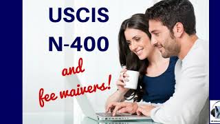 The USCIS N400 and Fee Waivers [upl. by Ellenet475]