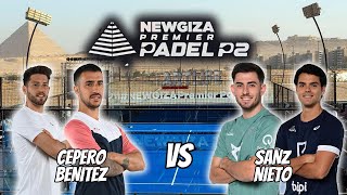 NEWGIZA Premier Padel P2 CeperoBenitez vs NietoSanz Hihglights [upl. by Leff]