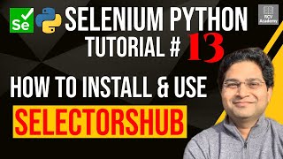 Selenium Python Tutorial 13  How to Install and use SelectorsHub [upl. by Rheims]