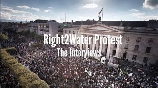 Right2water protest The Interviews [upl. by Berget]