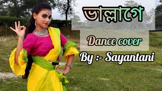 ভাল্লাগে  Vallage Chele Tor Preme Porar Karon New Song 2k22Dance CoverSayantanis Choreography [upl. by Staffard]