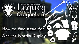 Skyrim SEAE Legacy of the Dragonborn  How to find items for Ancient Nordic Display [upl. by Herzig]