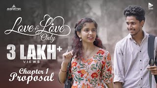 Love and Love Only  Chapter 1 Proposal  Romantic Web Series  Ann Mariya  Akshay  Aswin Krishna [upl. by Buckley580]