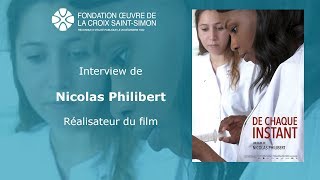 Interview de Nicolas Philibert réalisateur du film De Chaque Instant [upl. by Adnalohs859]