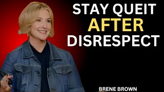 quotSTAY QUEIT AFTER DISRESPECTquotTHE BEST MOTIVATIONAL SPEECH BRENE BROWN [upl. by Wilmer]