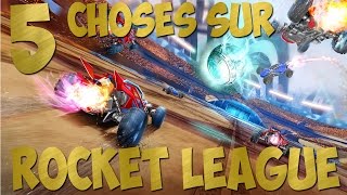 5 CHOSES SUR ROCKET LEAGUE  Easter Eggs Glitchs  FR [upl. by Acsicnarf]