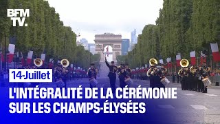 Défilé du 14Juillet lintégralité de la cérémonie sur les ChampsÉlysées [upl. by Zat674]