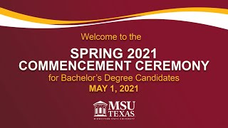 MSU Texas Graduation Bachelors Spring 2021 [upl. by Mallorie]