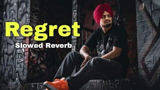 Regret Sidhu Moose Wala Slowed Reverb [upl. by Ttirb]