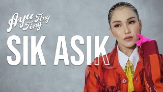 Ayu Ting Ting  Sik Asik Official Music Video Clip [upl. by Suirrad123]